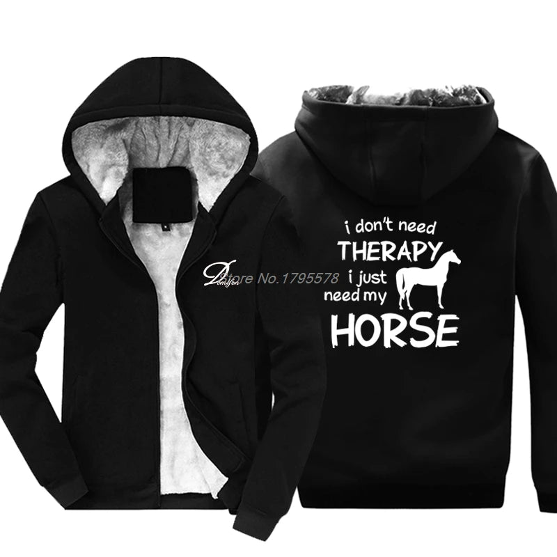 Horse Riding Hoodie I Dont Need Therapy I Just Ride Hoody Winter Style Funny Sweatshirt Thicken Cotton Tops Jackets